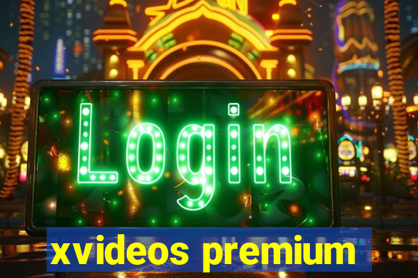 xvideos premium